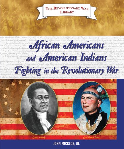 9780766030183: African Americans and American Indians Fighting in the Revolutionary War (The Revolutionary War Library)