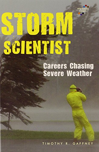 Beispielbild fr Storm Scientist : Careers Chasing Severe Weather zum Verkauf von Better World Books: West