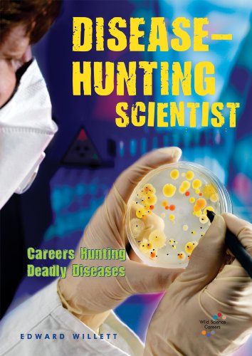 9780766030527: Disease-hunting Scientist: Careers Hunting Deadly Diseases (Wild Science Careers)