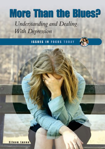 More Than the Blues?: Understanding and Dealing With Depression (Issues in Focus Today) (9780766030657) by Lucas, Eileen