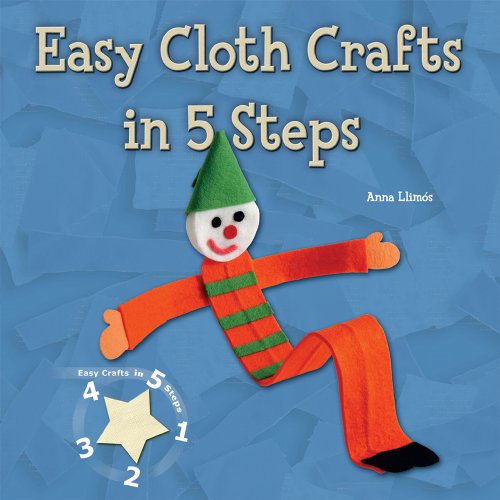 Stock image for Easy Cloth Crafts in 5 Steps for sale by Better World Books: West