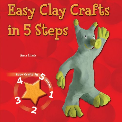 Beispielbild fr Easy Clay Crafts in 5 Steps zum Verkauf von Better World Books