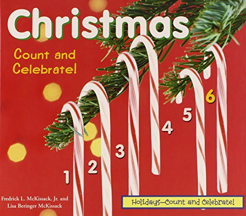 Christmas, Count and Celebrate! (Holidays-Count and Celebrate!) (9780766031036) by McKissack, Fredrick; Mckissack, Lisa Beringer