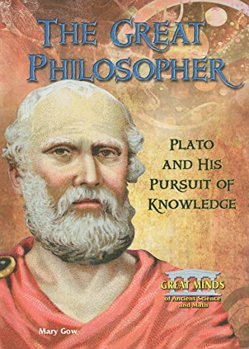 Stock image for The Great Philosopher : Plato and His Pursuit of Knowledge for sale by Better World Books
