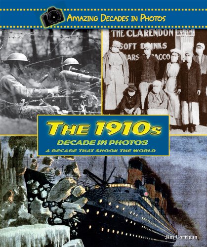 Stock image for The 1910s Decade in Photos : A Decade That Shook the World for sale by Better World Books: West