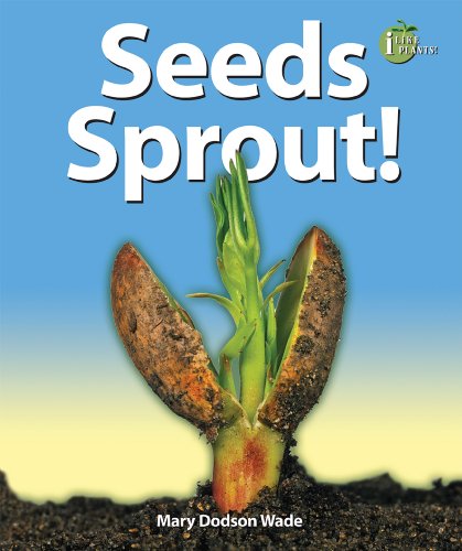 Beispielbild fr Seeds Sprout! (I Like Plants!) zum Verkauf von Wonder Book