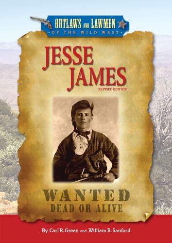 Jesse James (Outlaws and Lawmen of the Wild West) (9780766031722) by Green, Carl R.; Sanford, William R.