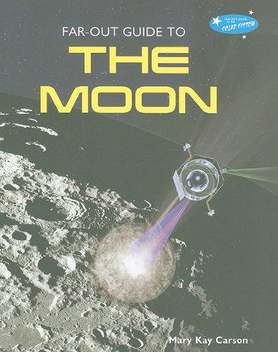 9780766031890: Far-Out Guide to the Moon (Far-Out Guide to the Solar System)