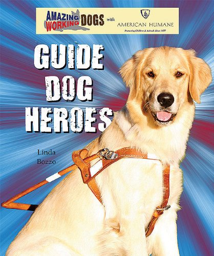 9780766031982: Guide Dog Heroes (Amazing Working Dogs with American Humane)