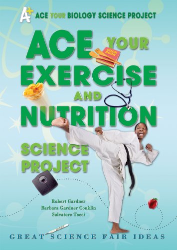 Imagen de archivo de Ace Your Exercise and Nutrition Science Project: Great Science Fair Ideas (Ace Your Biology Science Project) a la venta por HPB-Ruby