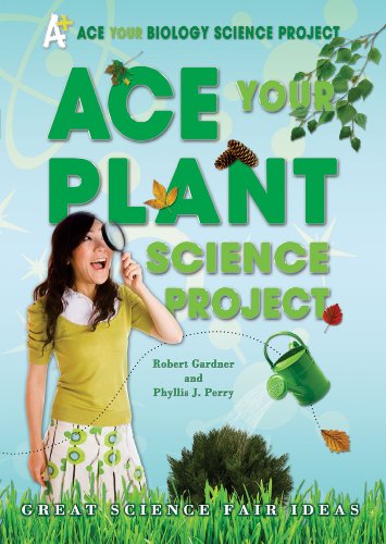 Beispielbild fr Ace Your Plant Science Project : Great Science Fair Ideas zum Verkauf von Better World Books