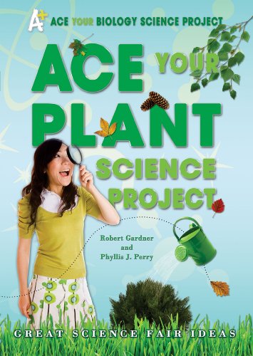9780766032217: Ace Your Plant Science Project: Great Science Fair Ideas