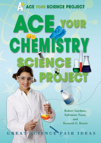 Beispielbild fr Ace Your Chemistry Science Project : Great Science Fair Ideas zum Verkauf von Better World Books