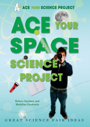 Stock image for Ace Your Space Science Project : Great Science Fair Ideas for sale by Better World Books: West