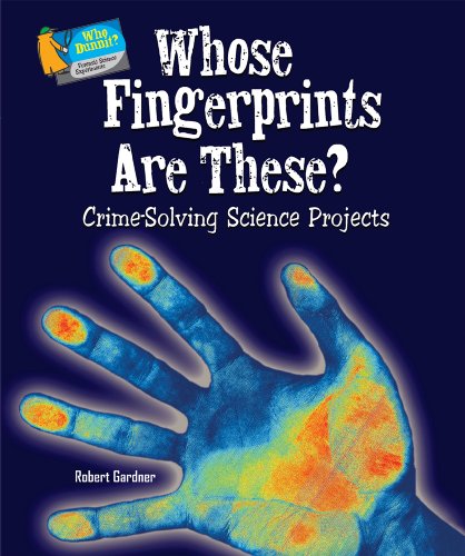 Beispielbild fr Whose Fingerprints Are These?: Crime-Solving Science Projects (Who Dunnit? Forensic Science Experiments) zum Verkauf von More Than Words