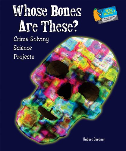 Beispielbild fr Whose Bones Are These? : Crime-Solving Science Projects zum Verkauf von Better World Books