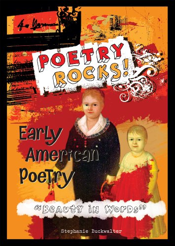 Early American Poetry "Beauty in Words" (Poetry Rocks!) (9780766032774) by Buckwalter, Stephanie