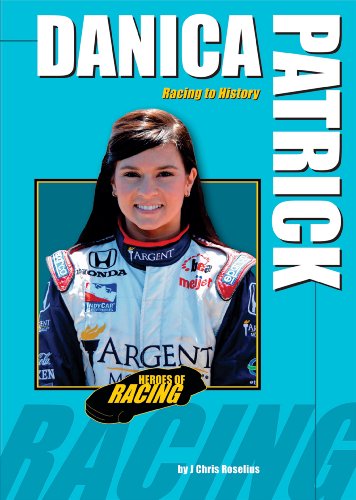 Stock image for Danica Patrick : Racing to History for sale by Better World Books