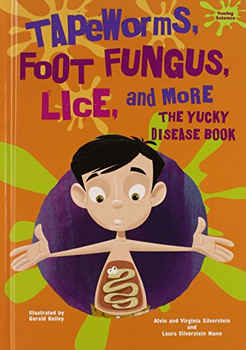 Stock image for Tapeworms, Foot Fungus, Lice, and More : The Yucky Disease Book for sale by Better World Books