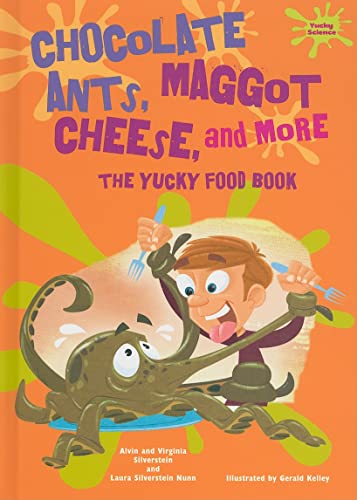 Beispielbild fr Chocolate Ants, Maggot Cheese, and More: The Yucky Food Book (Yucky Science) zum Verkauf von WeSavings LLC