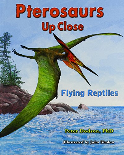 Imagen de archivo de Pterosaurs up Close : Flying Reptiles a la venta por Better World Books