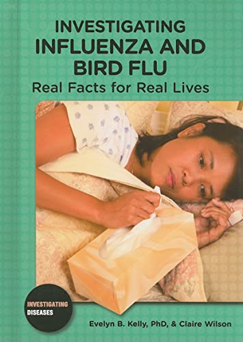 9780766033412: Investigating Influenza and Bird Flu: Real Facts for Real Lives (Investigating Diseases)