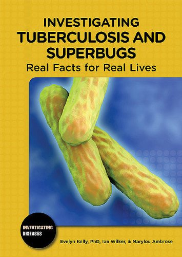 9780766033436: Investigating Tuberculosis and Superbugs: Real Facts for Real Lives (Investigating Diseases)