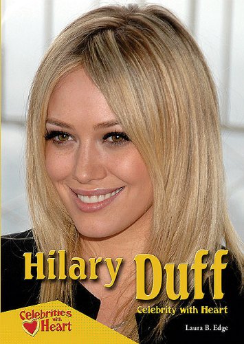Imagen de archivo de Hilary Duff : Celebrity with Heart a la venta por Better World Books