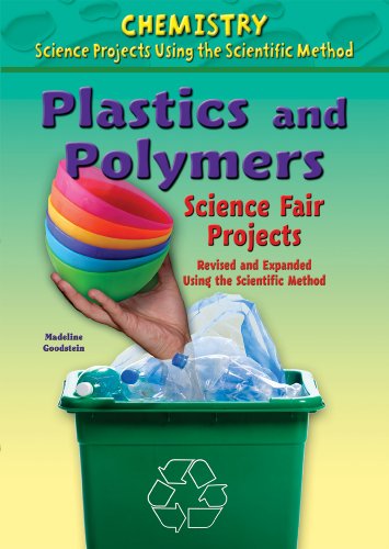 Stock image for Plastics and Polymers Science Fair Projects, Using the Scientific Method (Chemistry Science Projects Using the Scientific Method) for sale by Wonder Book
