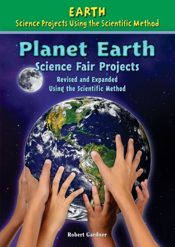 Stock image for Planet Earth Science Fair Projects, Using the Scientific Method for sale by Better World Books