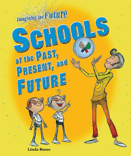 Beispielbild fr Schools of the Past, Present, and Future zum Verkauf von Better World Books
