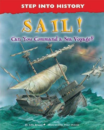 Beispielbild fr Sail!: Can You Command a Sea Voyage? (Step Into History) zum Verkauf von SecondSale