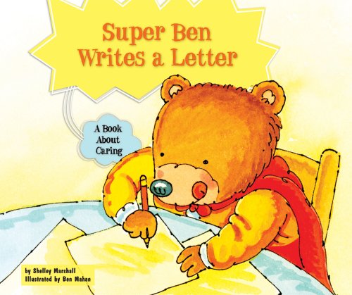 Stock image for Super Ben Writes a Letter : A Book about Caring for sale by Better World Books