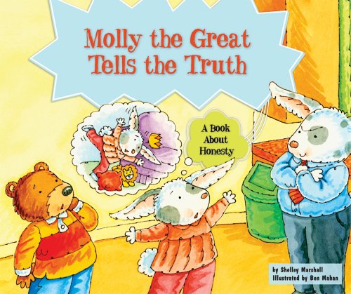 Stock image for Molly the Great Tells the Truth: A Book about Honesty for sale by ThriftBooks-Dallas