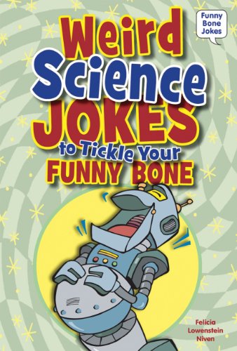 Beispielbild fr Weird Science Jokes to Tickle Your Funny Bone zum Verkauf von Better World Books