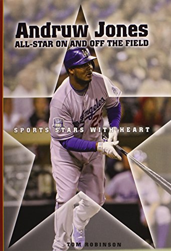 Andruw Jones: All-Star On and Off the Field (Sports Stars With Heart) (9780766036055) by Robinson, Tom