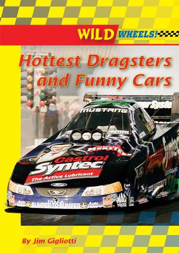 Hottest Dragsters and Funny Cars (Wild Wheels!) (9780766036079) by Gigliotti, Jim