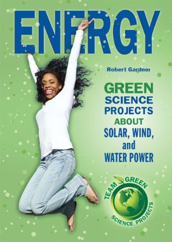 Stock image for Energy : Green Science Projects about Solar, Wind, and Water Power for sale by Better World Books