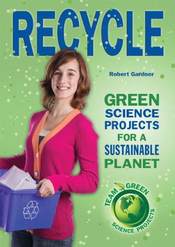 9780766036482: Recycle: Green Science Projects for a Sustainable Planet (Team Green Science Projects)