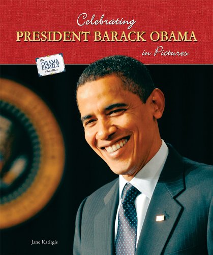 Stock image for Celebrating President Barack Obama in Pictures for sale by Better World Books