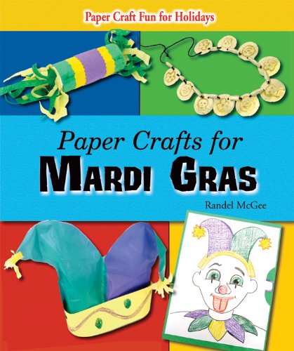 Beispielbild fr Paper Crafts for Mardi Gras zum Verkauf von Better World Books