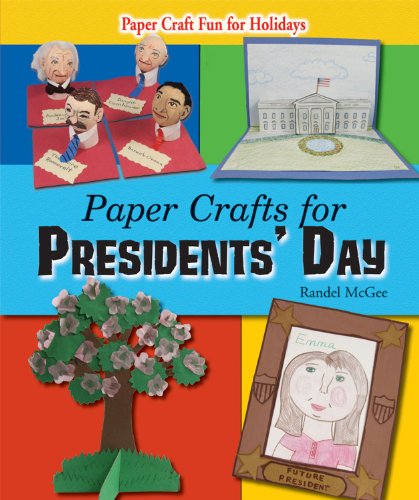 Beispielbild fr Paper Crafts for Presidents' Day zum Verkauf von Better World Books