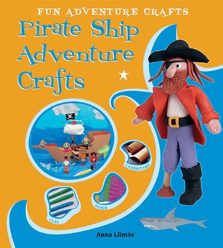 Beispielbild fr Pirate Ship Adventure Crafts (Fun Adventure Crafts) zum Verkauf von WorldofBooks