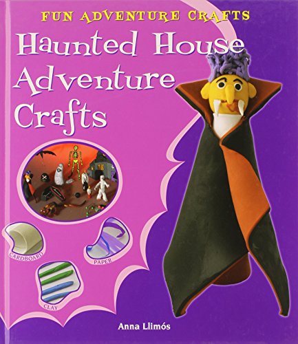 Stock image for Haunted House Adventure Crafts (Fun Adventure Crafts) for sale by FOLCHATT