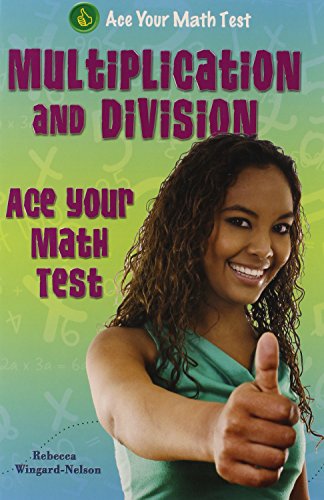 Imagen de archivo de Multiplication and Division (Ace Your Math Test) a la venta por DENNIS GALLEMORE