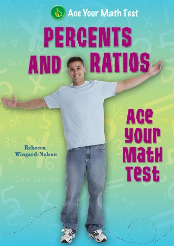 Beispielbild fr Percents and Ratios (Ace Your Math Test) zum Verkauf von More Than Words