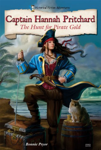 9780766038172: Captain Hannah Pritchard: The Hunt for Pirate Gold (Historical Fiction Adventures)