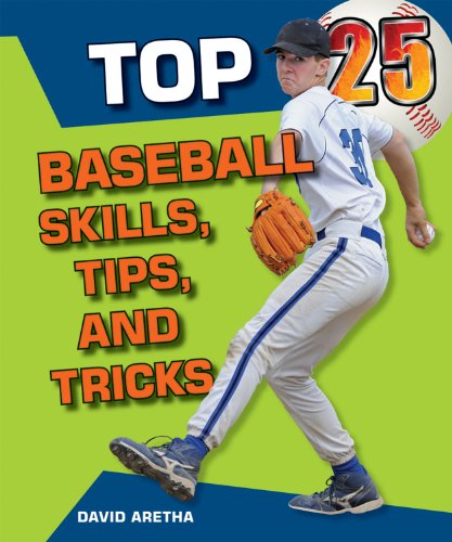 9780766038592: Top 25 Baseball Skills, Tips, and Tricks (Top 25 Sports Skills, Tips, and Tricks)