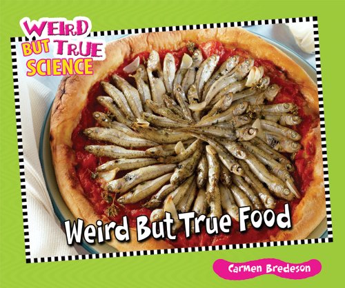 Beispielbild fr Weird but True Food zum Verkauf von Better World Books: West