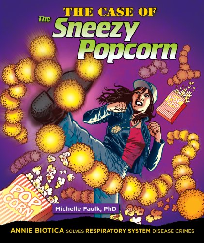 Stock image for The Case of the Sneezy Popcorn : Annie Biotica Solves Respiratory System Disease Crimes for sale by Better World Books: West